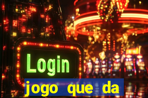 jogo que da dinheiro sem precisar depositar